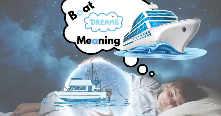 Boat Dream Meaning: Understanding the Symbolism of Our Dreams