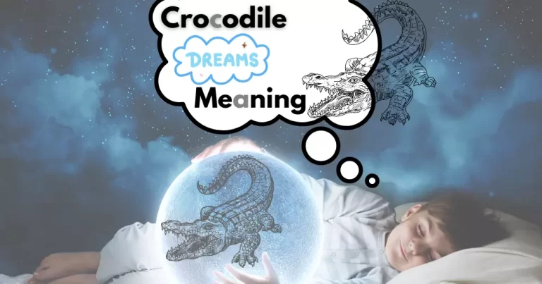 Crocodile Dream Meaning: Understanding Your Inner Fears and Instincts
