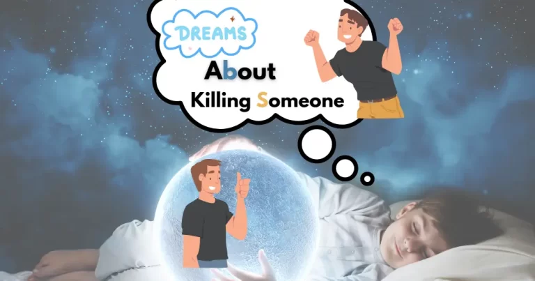 Dreaming About Killing Someone: A Comprehensive Guide to Its Meanings and Interpretations