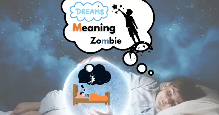 Dream Meaning Zombie: Understanding the Frightening Symbolism