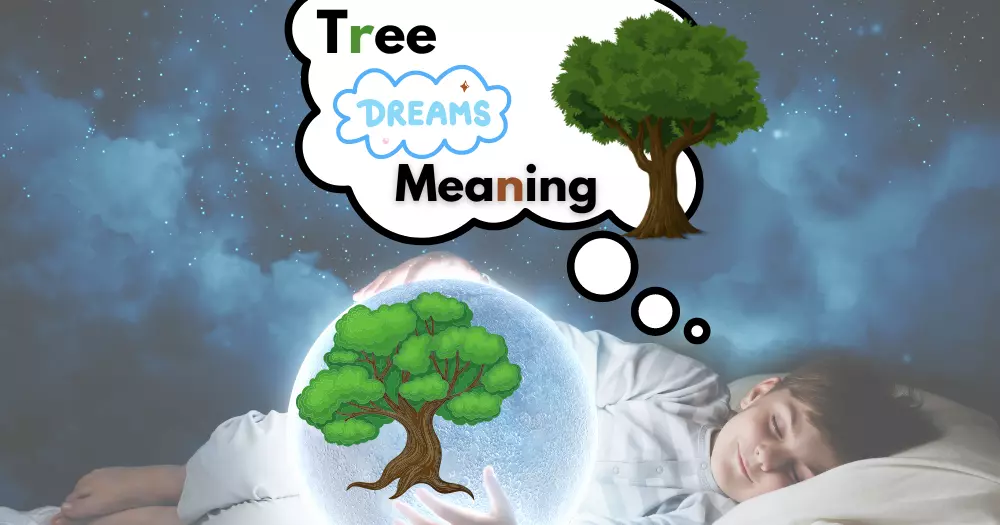 Trees Dream Meaning