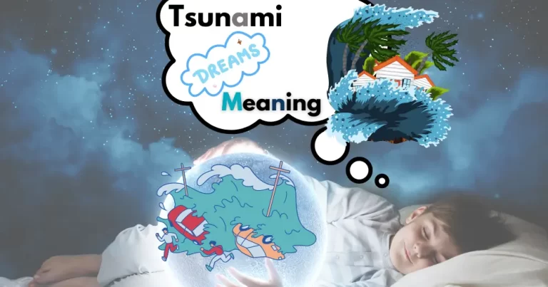 tsunami dream meaning Tsunami Dream Meaning: A Guide for Dreamers