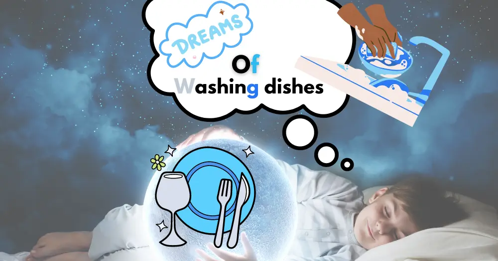dreaming of washing dishes